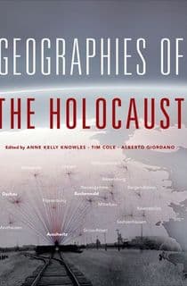 Geographies of the Holocaust