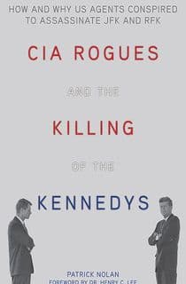 CIA Rogues and the Killing of the Kennedys